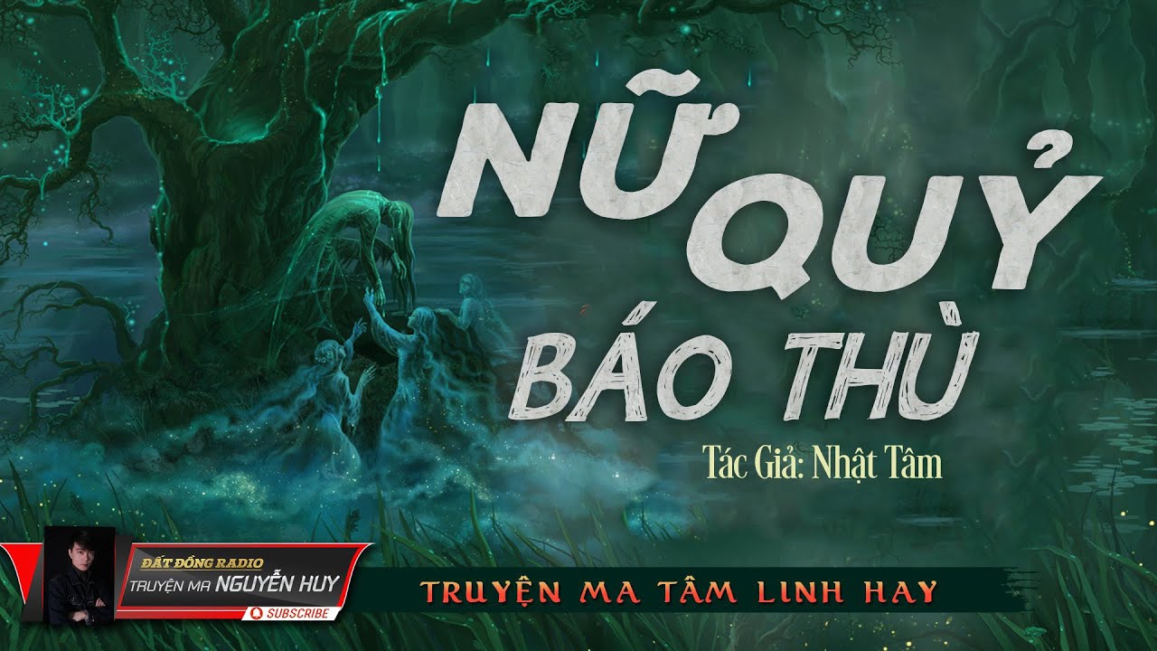 Nữ Quỷ Bao Thu Truyện Ma Tam Linh Dan Gian Hay Nguyễn Huy Diễn đọc Youtube