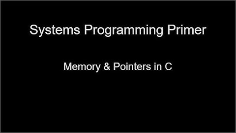 Systems Programming Primer: Memory & Pointers in C