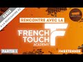 Rencontre avec la french touch academy  partie 1