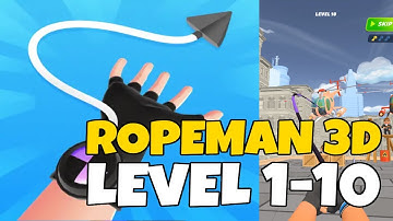Ropeman 3‪D LEVEL 1-10 GAMEPLAY Lion Studios