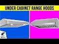 10 Best Under Cabinet Range Hoods 2019 10 Best Under Cabinet Range Hoods 2019