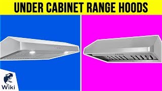 10 Best Under Cabinet Range Hoods 2019