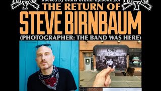 The NYHC Chronicles LIVE! Ep. #261 The return of Steve Birnbaum (Photographer: The Band Was Here)