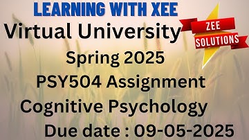 PSY504 Cognitive Psychology Assinmnget Spring 2025 Virtual University of Pakistan
