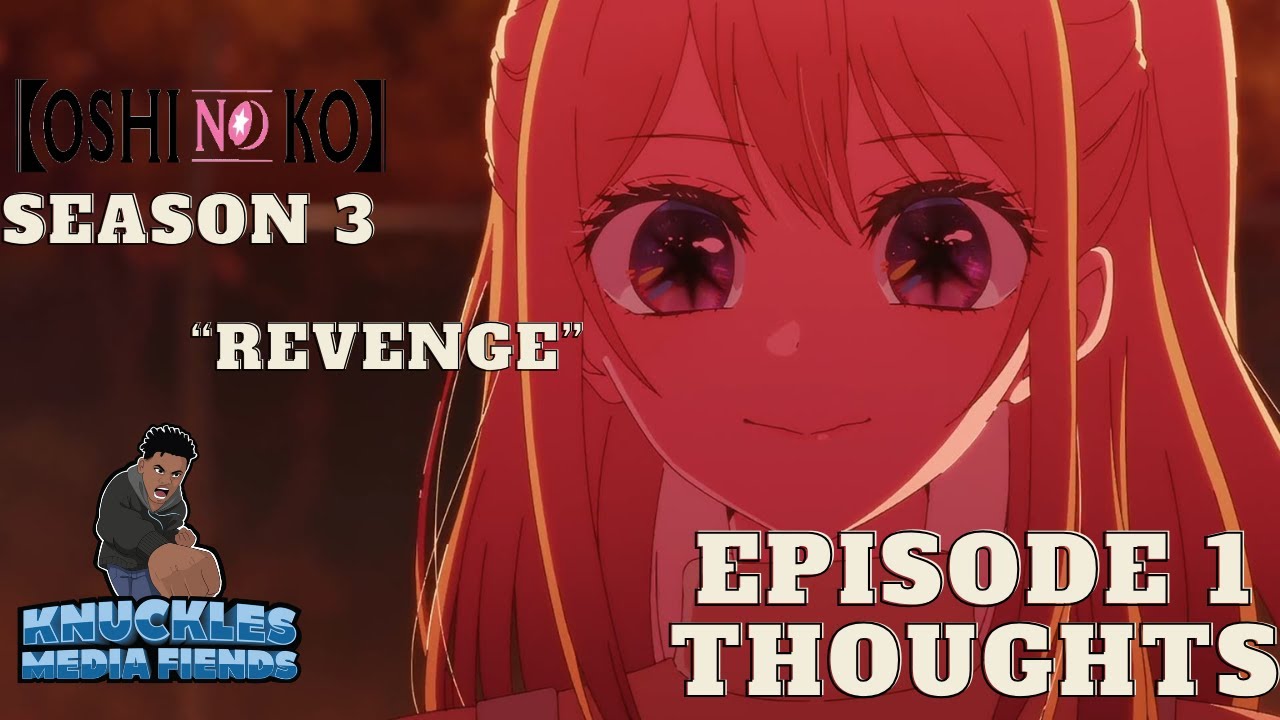 Nani An Episode Oshi No Ko Season 3 Episode 1 Thoughts: Ruby's Dark Path Begins!