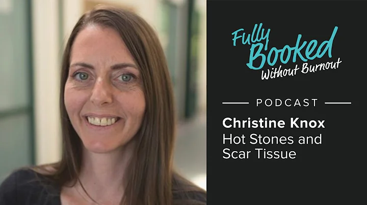 Christine Knox on Remedial Hot Stones and Scar Tis...