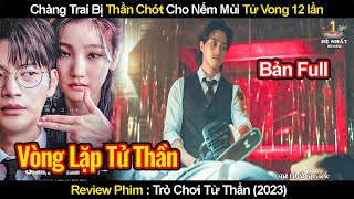 Bị Thần Chết Cho Nếm Mùi Đầu Thai 12 Lần Vì Coi Thường Mạng Sống | Review Phim Trò Chơi Sinh Tử 2023 screenshot 1