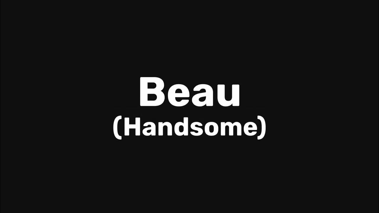 Learn French How to Pronounce Beau YouTube