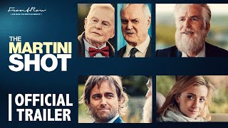 THE MARTINI SHOT Trailer | On Digital and OnDemand 2 April