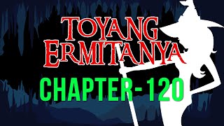 Download Lagu Mga Kasaysayan Ni Toyang Ermitanya - Season 14 | Chapter 120 MP3
