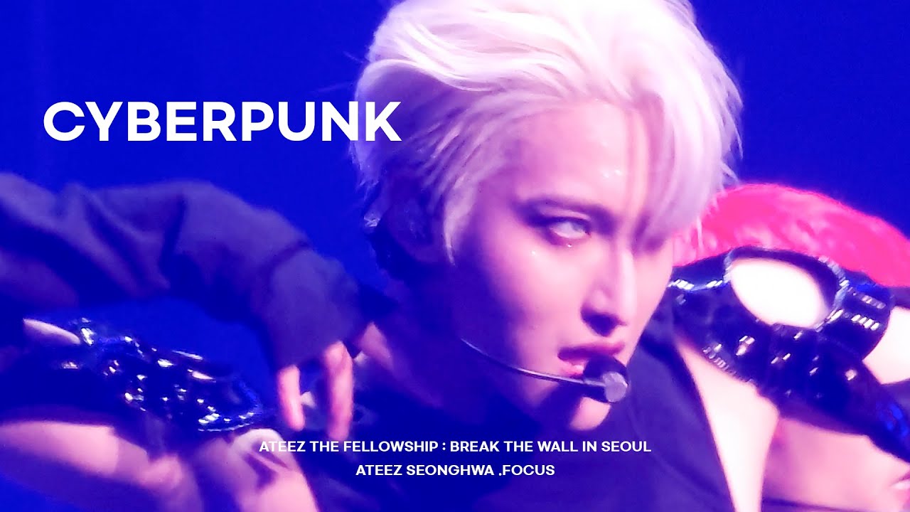 221029&30 ATEEZ FELLOWSHIP : BREAK THE WALL IN SEOUL 에이티즈 성화(ATEEZ SEONGHWA) - CYBERPUNK
