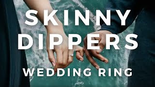 Skinny Dippers - Wedding Ring [Soft Rock]