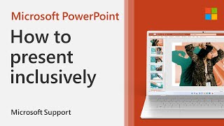 How To Present Inclusively With Powerpoint | Microsoft