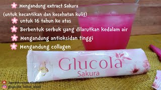 GLUCOLA SAKURA / MANFAAT GLUCOLA / CARA MEMBUAT GLUCOLA SAKURA