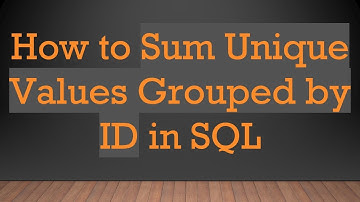 How to Sum Unique Values Grouped by ID in SQL