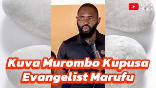 Kuva Murombo Kupusa - Evangelist Marufu 