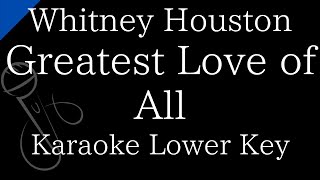 Video thumbnail of "【Karaoke Instrumental】Greatest Love of All / Whitney Houston【Lower Key】"