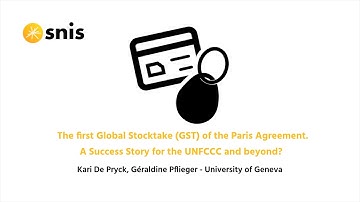 The first Global Stocktake (GST) of the Paris Agreement. A Success Story for the UNFCCC and beyond?