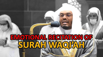 Emotional Recitation of Surah Al-Waqi'ah | Sheikh Yasser Dossary