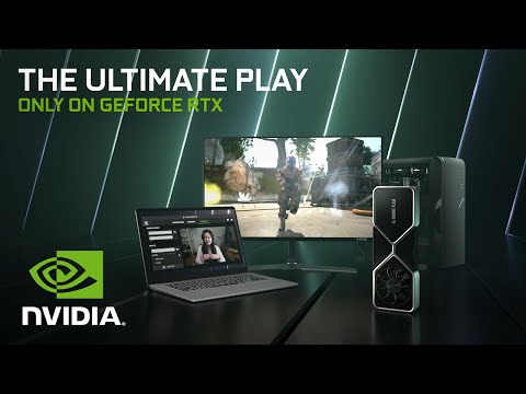 THE ULTIMATE PLAY | Only on GeForce RTX