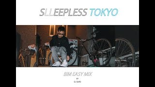 【不眠東京】BIM EASY MIX / DJ SURD from SLEEPLESS_TOKYO【THE OTOGIBANASHI’S 】