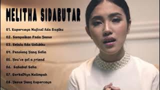 Melitha Sidabutar Full Album Rohani 2021 | Kumpulan Lagu Rohani Kristen Terbaru 2021