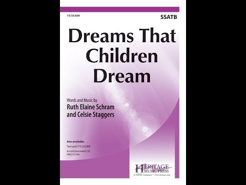 Dreams That Children Dream SSATB Ruth Elaine Schram Celsie Staggers