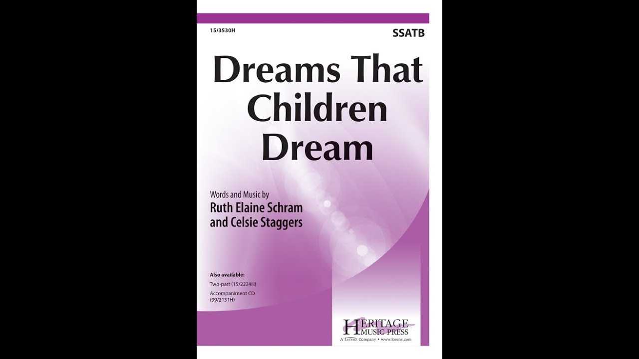 Dreams that Children Dream (SSATB) - Ruth Elaine Schram, Celsie Staggers