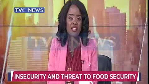 Insecurity and threat to Food Security in Nigeria: The way forward