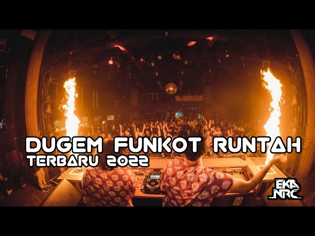 DUGEM FUNKOT RUNTAH TERBARU 2022 ( HOUSE MUSIC REMIX ) class=