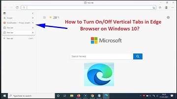 How to Turn On/Off Vertical Tabs in Edge Browser on Windows 10?