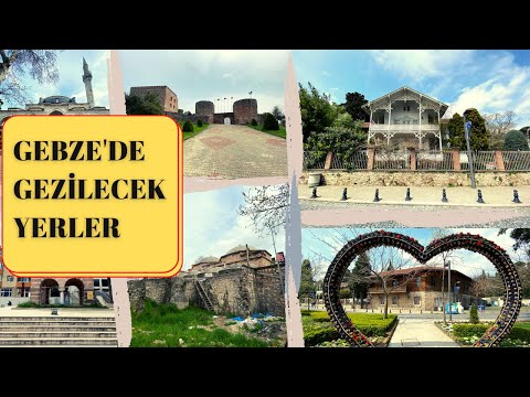 GEBZE'de  Gezilecek Yerler - KOCAELİ