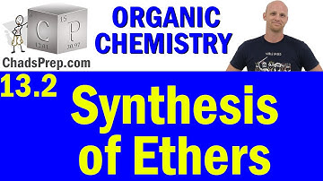 13.2 Synthesis of Ethers | Organic Chemistry