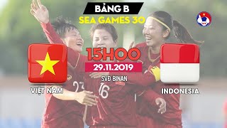 FULL | ĐT nữ Việt Nam - ĐT nữ Indonesia | Bóng Đá Nữ SEA Games 30 | VFF Channel