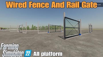 Wired Fence And Rail Gate / FS22 mod for all platforms