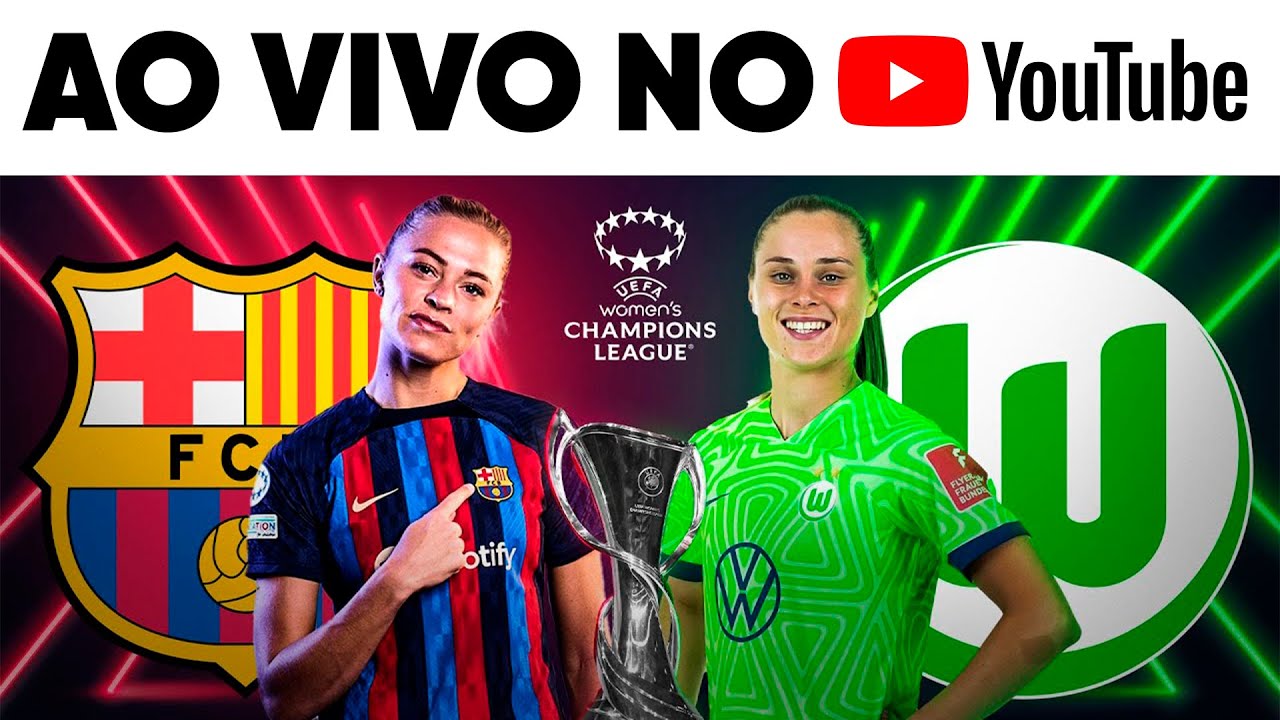 ASSISTA A BARCELONA X WOLFSBURG AO VIVO E COM IMAGENS NO YOUTUBE DA CAZÉTV