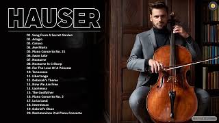 Beautiful Cello Music By H A U S E R   H A U S E R Top Covers of Popular Songs Collection