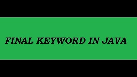 Final keyword in JAVA - variable, method & class | | Final, finally & Finalize()