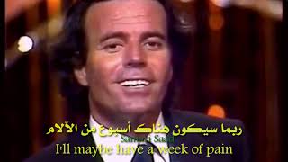 Julio Iglesias&quot;Un jour tu ris, un jour tu pleures&quot;  English Translation&quot;مترجمة&quot;