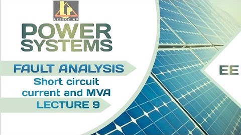 short Circuit current and MVA | Fault Analysis | Power system | LECTURE 9