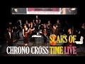 CHRONO CROSS 時の傷痕 Scars Of Time LIVE 