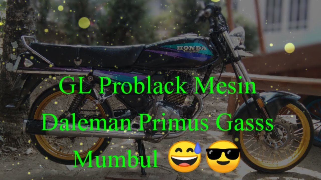 Modifikasi Motortua Gl Problack Tahun 1994 Mesin Daleman Primus Glproindonesiaherexmagelanghits