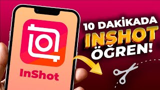 Sıfırdan Inshot Öğren Inshot Nasıl Kullanılır & Edit Nasıl Yapılır? 2024