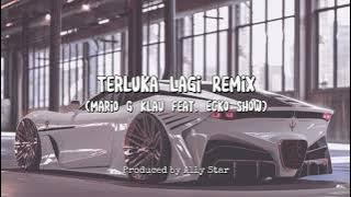 Terluka Lagi by Mario G Klau Feat. Ecko Show (remix by Ally Star)
