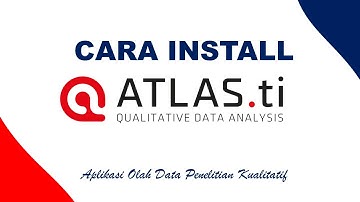 CARA INSTALL APLIKASI ATLAS.ti (Aplikasi Olah Data Kualitatif)