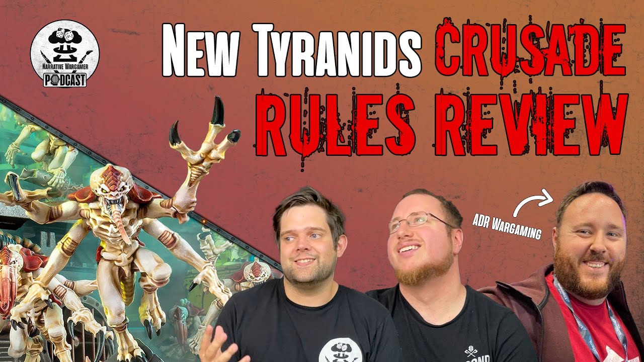 Episode 59: New Tyranids Crusade Rules Review | The Narrative Wargamer Podcast