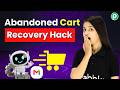 Recover 10x More Abandoned Carts: Auto-Send Bulk Product Launch Updates