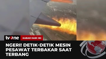 NGERI! Detik-detik Mesin Pesawat Mengeluarkan Api saat Terbang di Udara | Kabar Hari Ini tvOne