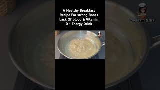 A Healthy Breakfast Recipe For strong Bones Lack Of blood &amp; Vitamin D - Energy Drink #shorts