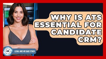 Why Is ATS Essential For Candidate CRM? - Legal And HR SaaS Stack